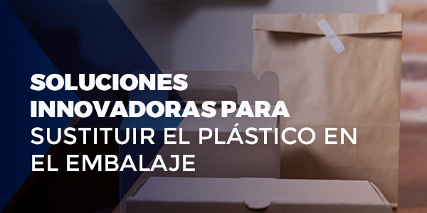 Sustituir Plástico en el embalaje